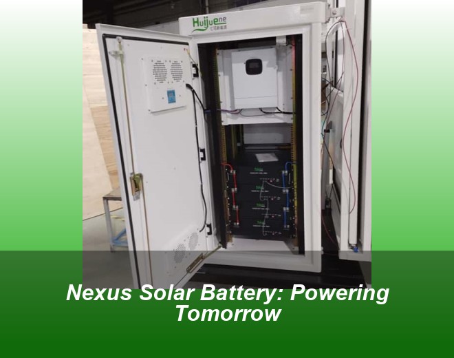 Nexus Solar Battery: Powering Tomorrow